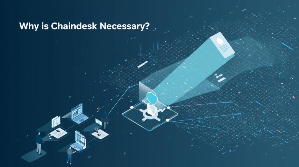 Why Is Chaindesk Necessary 2